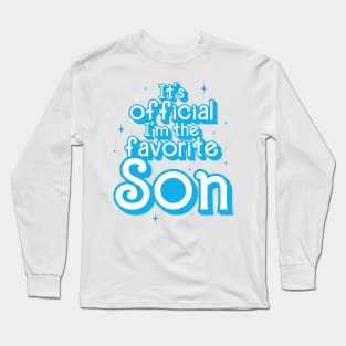 It's Official I'm The Favorite Son Long Sleeve T-Shirt